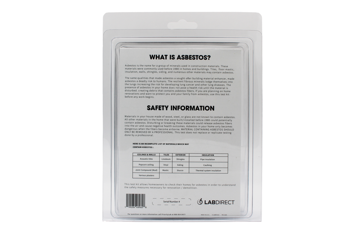 The LabDirect Asbestos Test Kit include everything you need to collect and submit sample materials that may contain asbestos with clear instructions to be sure you are safe. Click or tap on the image for product details. Lab analysis fee is included.